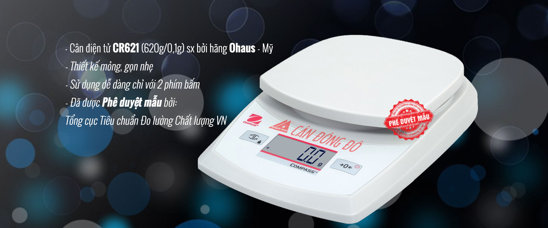 Cân tiểu ly Ohaus CR621 (620g/0,1g). Cân đồ nhẹ như thảo mộc, mỹ phẩm, gia vị